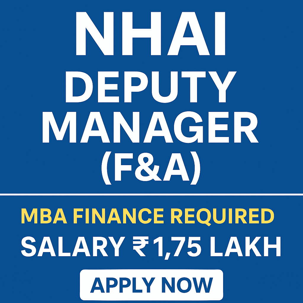 NHAI Deputy Manager (Finance & Accounts) Recruitment 2025 – Eligibility, Salary, Exam Pattern & Selection Process