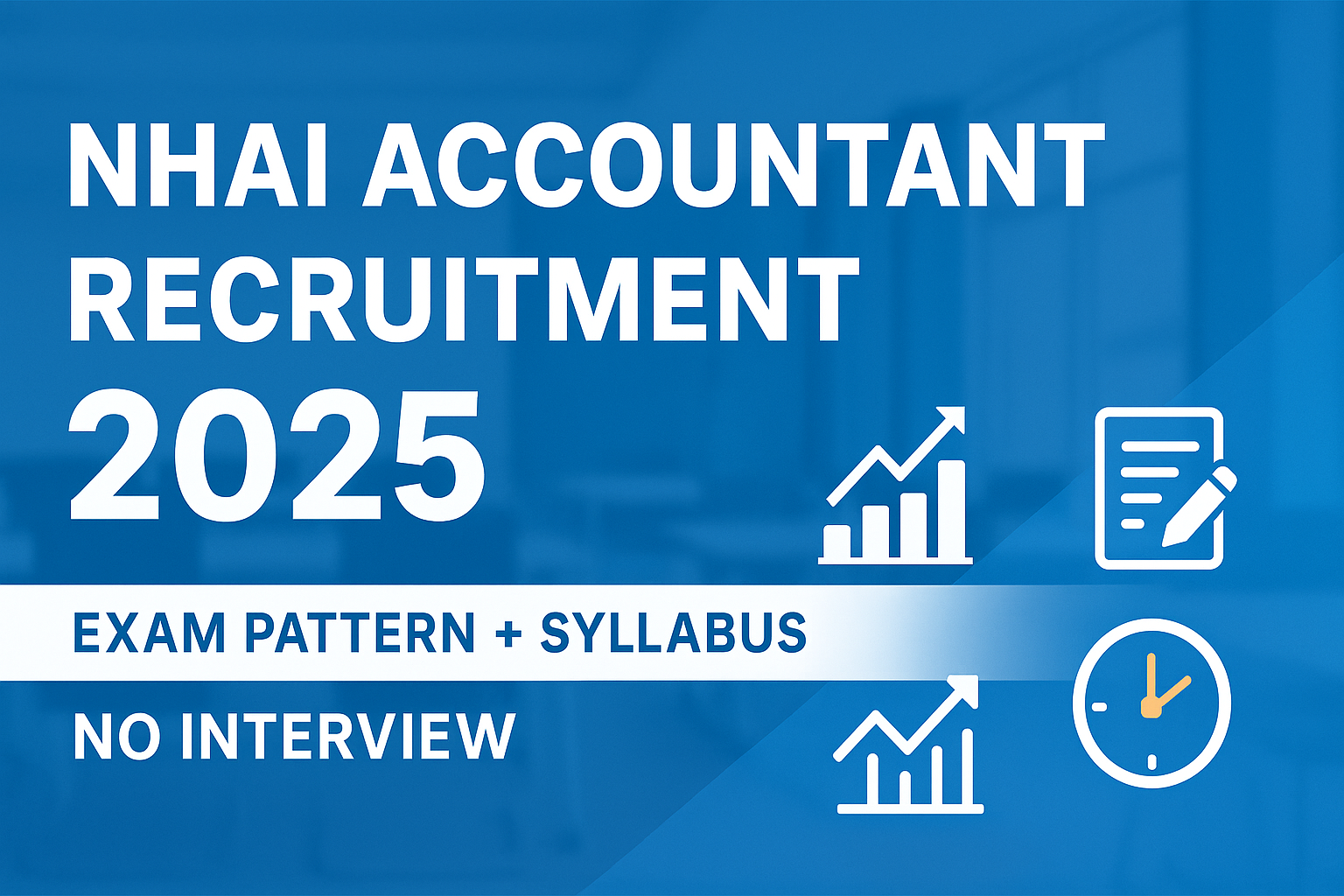 NHAI Accountant Syllabus 2025 – Exam Pattern, Domain Topics & Preparation Strategy