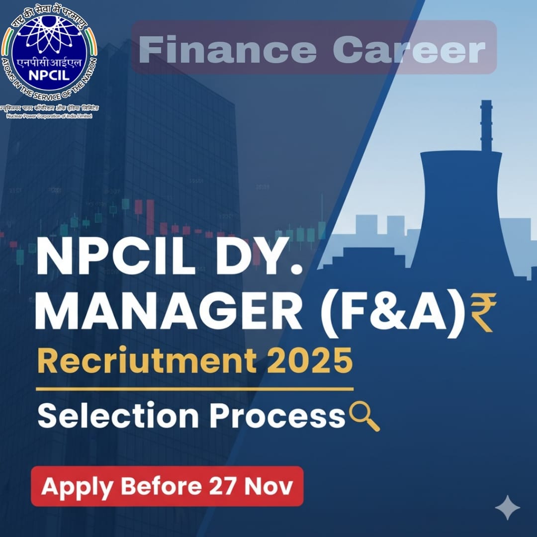 NPCIL Dy. Manager (F&A) Selection Process 2025 – Online Test & Interview Pattern
