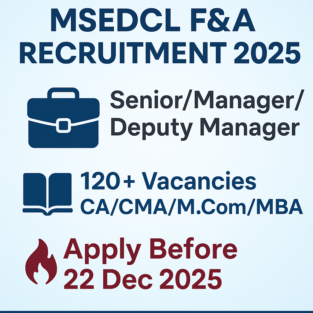 MSEDCL Recruitment 2025: Senior Manager, Manager & Deputy Manager (F&A) – 120+ Vacancies, Eligibility, Exam Pattern & Apply Online