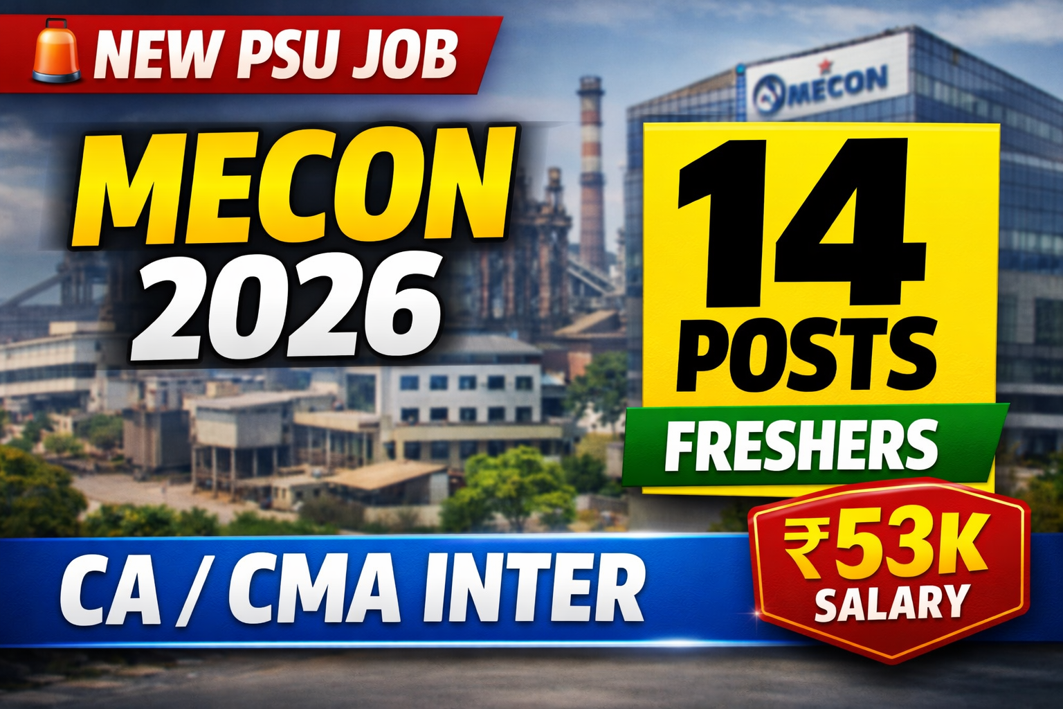 MECON Recruitment 2026 | Accountant Vacancy (14 Posts) | CA/CMA Inter | Salary ₹53,590 | PSU Job
