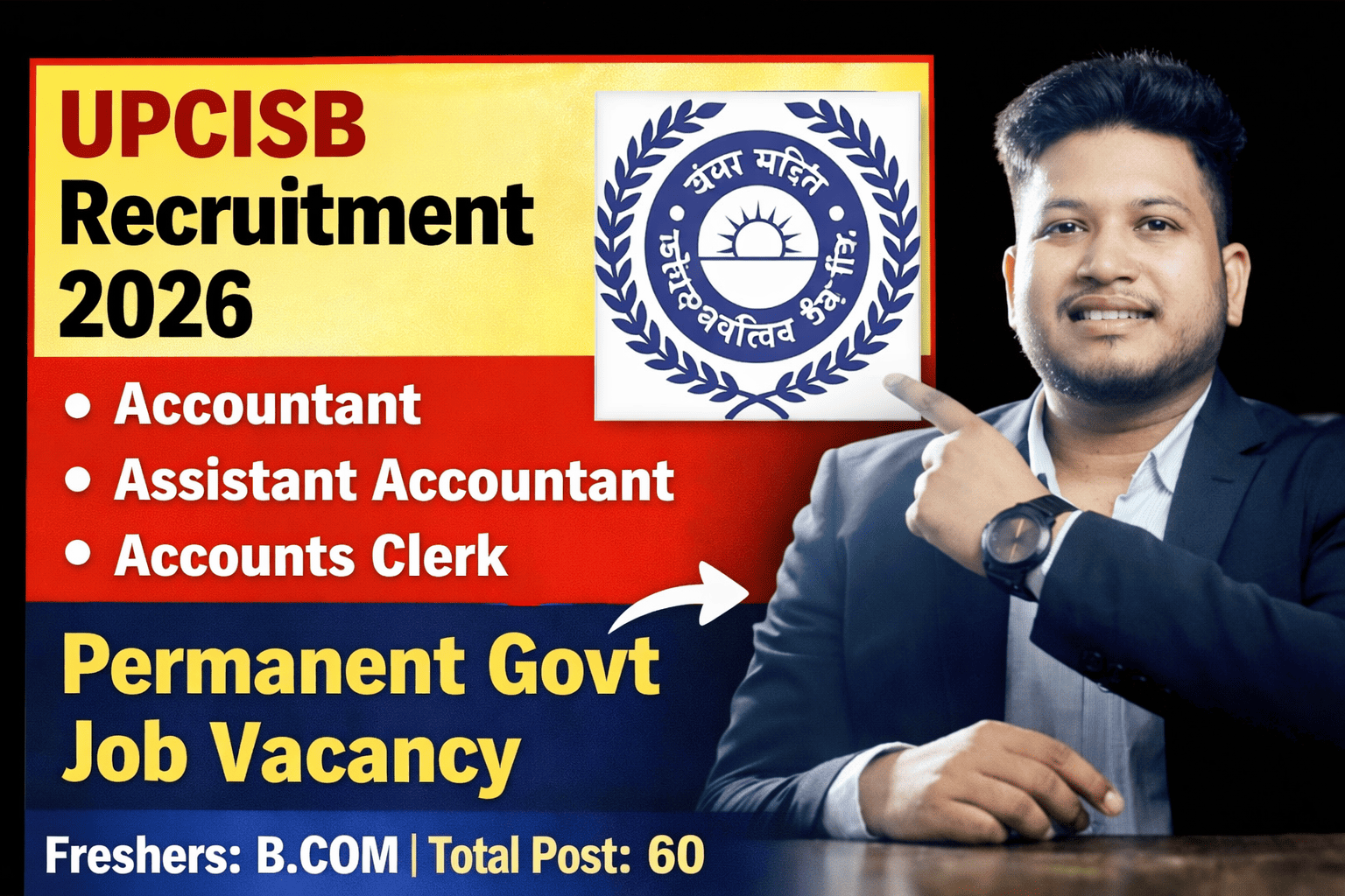 UPCISB Recruitment 2026 | Accountant, Assistant Accountant, Accounts Clerk Vacancy | B.Com Govt Jobs