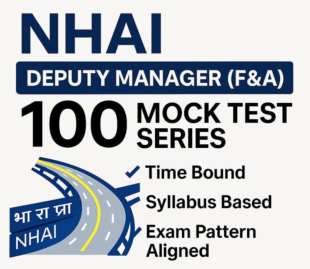 NHAI Dy. Manager (Finance & Accounts) Mock Test 2025